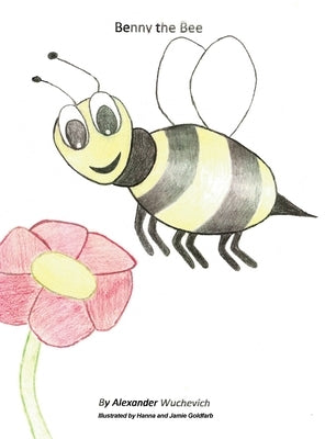Benny the Bee by Wuchevich, Alexander