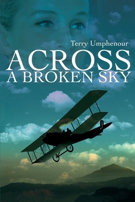 Across a Broken Sky by Umphenour, Terry