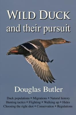 Wild Duck and Their Pursuit by Butler, Douglas