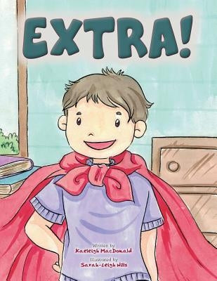 Extra! by Wills, Sarah-Leigh