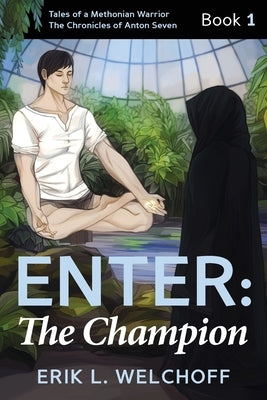 Enter: The Champion: The by Welchoff, Erik L.