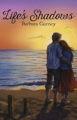 Life's Shadows by Gurney, Barbara
