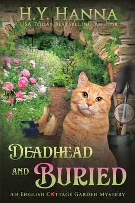 Deadhead and Buried (LARGE PRINT): English Cottage Garden Mysteries - Book 1 by Hanna, H. y.