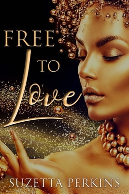 Free to Love by Perkins, Suzetta M.