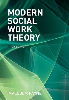 Modern Social Work Theory by Payne, Malcolm