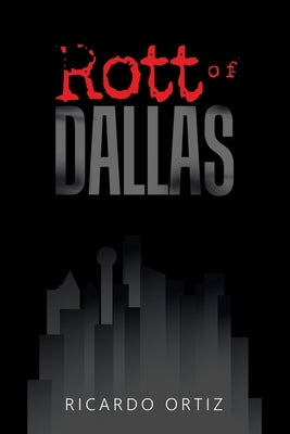 Rott of Dallas by Ortiz, Ricardo