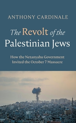 The Revolt of the Palestinian Jews by Cardinale, Anthony