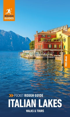 Pocket Rough Guide Walks & Tours Italian Lakes: Travel Guide with Free eBook by Guides, Rough