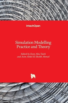 Simulation Modelling Practice and Theory by Abu-Taieh, Evon