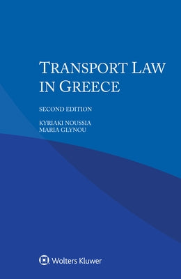 Transport Law in Greece by Noussia, Kyriaki