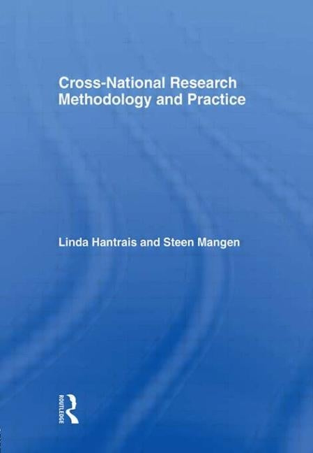 Cross-National Research Methodology and Practice by Hantrais, Linda