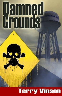 Damned Grounds by Vinson, Terry