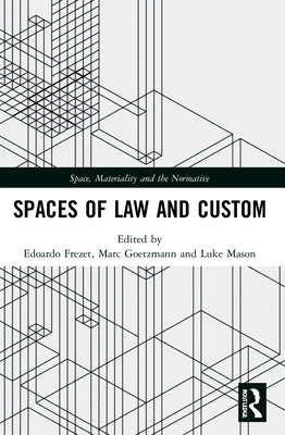 Spaces of Law and Custom by Frezet, Edoardo
