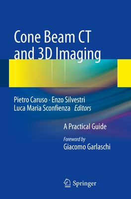 Cone Beam CT and 3D Imaging: A Practical Guide by Caruso, Pietro
