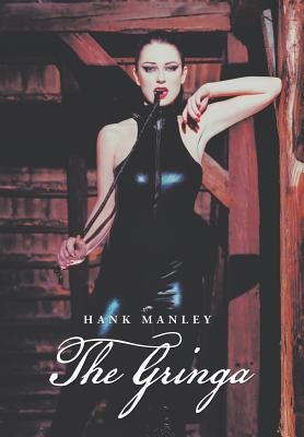 The Gringa by Manley, Hank