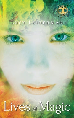 Lives of Magic by Leiderman, Lucy