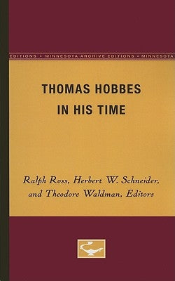 Thomas Hobbes in His Time by Ross, Ralph
