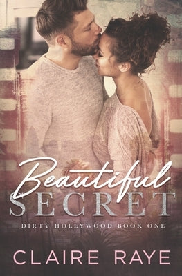 Beautiful Secret by Raye, Claire