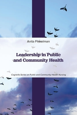 Leadership in Public and Community Health by Finkelman, Anita