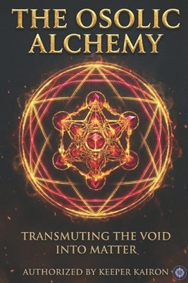 The Osolic Alchemy: Transmuting the Void into Matter by Aelix, Guide