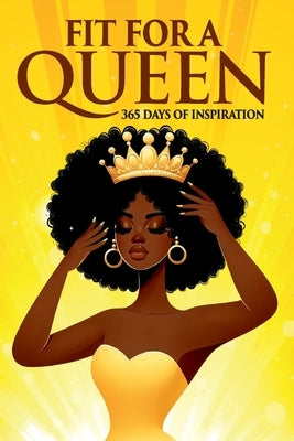 Fit for a Queen: 365 Days of Inspiration by Jackson, Tiffany