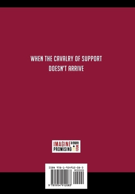 Changing Misconceptions About The Principal's Office: A Lifeline for Teachers When the Cavalry of Support Doesn't Arrive by Coles, Julie