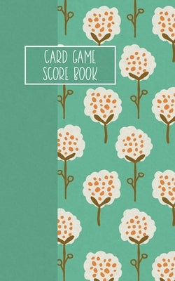 Card Game Score Book: For Tracking Your Favorite Games - Trees by Mitchell, Reese