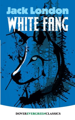White Fang by London, Jack