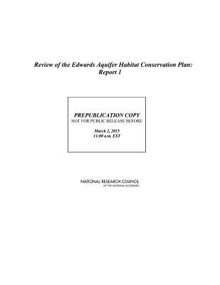 Review of the Edwards Aquifer Habitat Conservation Plan: Report 1 by National Research Council