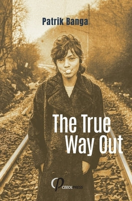 The True Way Out by Banga, Patrik