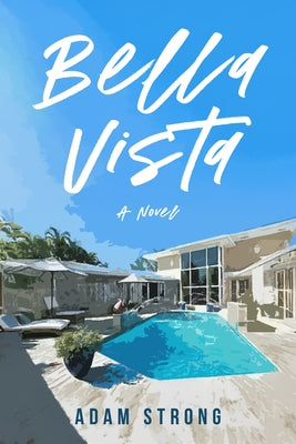 Bella Vista by Strong, Adam