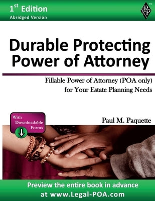 Durable Protecting Power of Attorney: Fillable Power of Attorney (POA Only) For Your Estate Planning Needs by Paquette, Paul