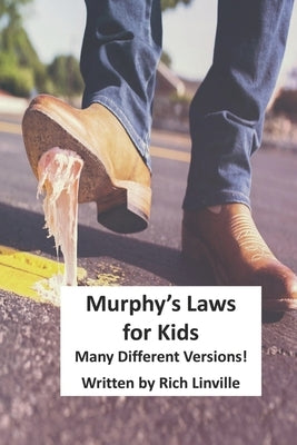 Murphy's Laws for Kids: Many Different Versions! by Linville, Rich