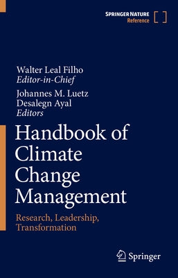 Handbook of Climate Change Management: Research, Leadership, Transformation by Leal Filho, Walter