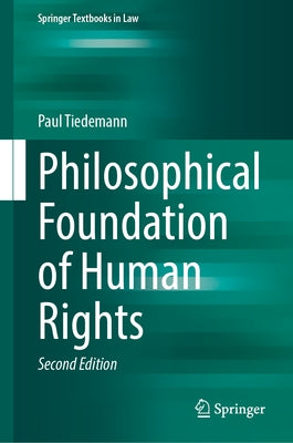 Philosophical Foundation of Human Rights by Tiedemann, Paul