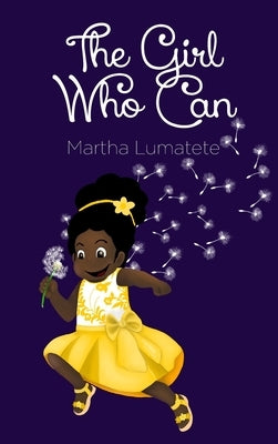 The Girl Who Can by Lumatete, Martha