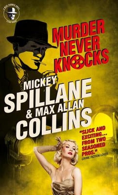 Mike Hammer: Murder Never Knocks: A Mike Hammer Novel by Spillane, Mickey