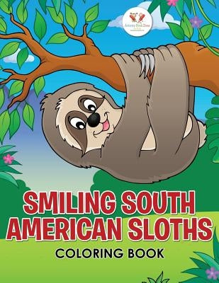 Smiling South American Sloths Coloring Book by Activity Book Zone for Kids