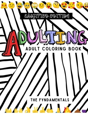 Adulting: Adult Coloring Book: Emojified Edition by Manuel, Corrine