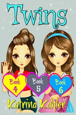 Twins Books 4-6 by Kahler, Katrina