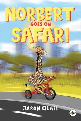 Norbert Goes On Safari by Quail, Jason