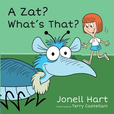 A Zat? What's That? by Hart, Jonell