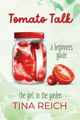 Tomato Talk by Reich, Tina