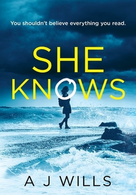 She Knows by Wills, A. J.