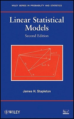 Linear Statistical Models 2e by Stapleton, James H.