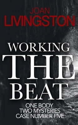 Working the Beat: Isabel Long Mystery Series Book 5 by Livingston, Joan