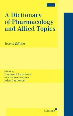A Dictionary of Pharmacology and Allied Topics by Laurence, D. R.