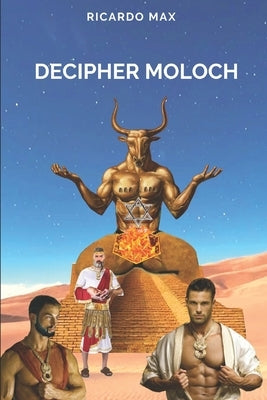Decipher Moloch by Max, Ricardo
