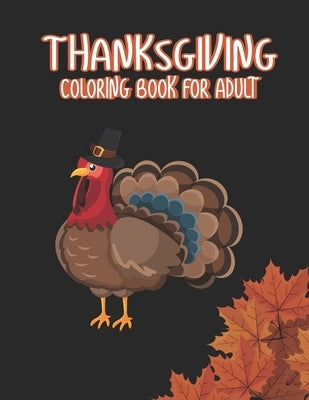 Thanksgiving Coloring books for adults: Amazing Thank You Gift for Happy Thanksgiving day, Simple & Easy Autumn Coloring Book for Adults with Fall Cor by Press, Ssr
