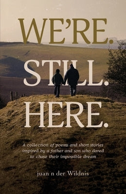 We're. Still. Here. by Wildnis, Juan N. Der